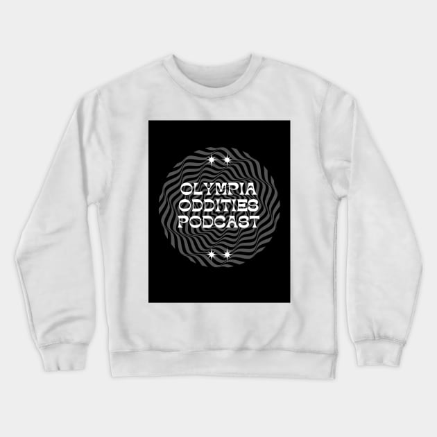 Welcome to the Olympia Oddities Zone Crewneck Sweatshirt by Olympia Oddities Podcast